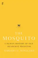 Moskito - Die Geschichte unseres tödlichsten Raubtiers - Mosquito - A Human History of our Deadliest Predator