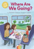 Lesesieger: Wohin gehen wir? - Unabhängiges Lesen Gelb 3 - Reading Champion: Where Are We Going? - Independent Reading Yellow 3