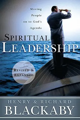 Geistliche Leiterschaft: Menschen zu Gottes Agenda bewegen - Spiritual Leadership: Moving People on to God's Agenda