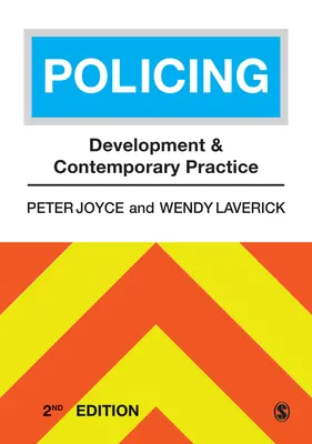 Polizeiarbeit: Entwicklung und gegenwärtige Praxis - Policing: Development and Contemporary Practice