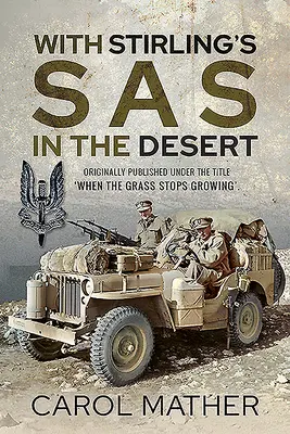 Mit SAS in der Wüste von Stirling: Wenn das Gras aufhört zu wachsen - With Stirling's SAS in the Desert: When the Grass Stops Growing