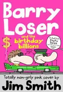 Barry Loser und die Geburtstagsmilliarden (die Barry Loser Serie) - Barry Loser and the Birthday Billions (the Barry Loser Series)