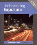 Exposition verstehen [mit herausziehbarer Schnellreferenzkarte] - Understanding Exposure [With Pullout Quick Reference Card]