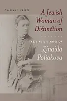 Eine jüdische Frau von Rang und Namen: Das Leben und die Tagebücher von Zinaida Poliakova - A Jewish Woman of Distinction: The Life and Diaries of Zinaida Poliakova