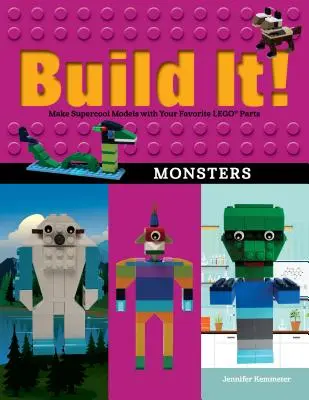 Baue es! Ungeheuer: Baue supercoole Modelle mit deinen Lieblingsteilen von Lego(r) - Build It! Monsters: Make Supercool Models with Your Favorite Lego(r) Parts