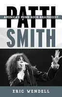 Patti Smith: Amerikas Punkrock-Rhapsodikerin - Patti Smith: America's Punk Rock Rhapsodist