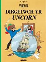 Tim und Struppi: Dirgelwch yr Uncorn - Tintin: Dirgelwch yr Uncorn