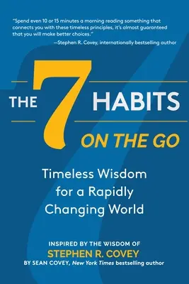 Die 7 Gewohnheiten für unterwegs: Zeitlose Weisheit für eine sich schnell verändernde Welt - The 7 Habits on the Go: Timeless Wisdom for a Rapidly Changing World