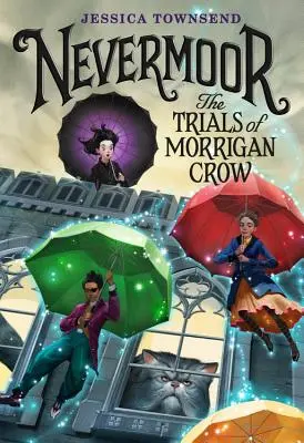 Nimmermoor: Die Prüfungen der Morrigan Crow - Nevermoor: The Trials of Morrigan Crow