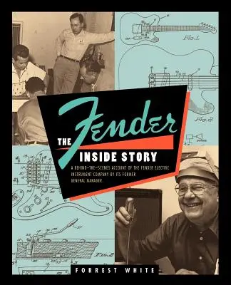 Fender: Die innere Geschichte - Fender: The Inside Story