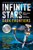 Unendliche Sterne: Dark Frontiers: Die endgültige Anthologie der Weltraumoper - Infinite Stars: Dark Frontiers: The Definitive Anthology of Space Opera