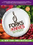 Forks Over Knives: Der pflanzliche Weg zur Gesundheit - Forks Over Knives: The Plant-Based Way to Health