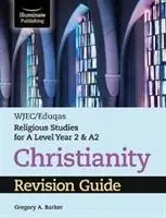 WJEC/Eduqas Religious Studies for A Level Year 2 & A2 - Christentum - Leitfaden zur Überprüfung - WJEC/Eduqas Religious Studies for A Level Year 2 & A2 - Christianity Revision Guide