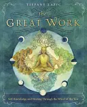 Das große Werk: Selbsterkenntnis und Heilung durch das Rad des Jahres - The Great Work: Self-Knowledge and Healing Through the Wheel of the Year