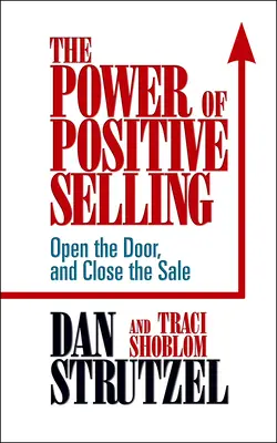 Die Kraft des positiven Verkaufens - The Power of Positive Selling