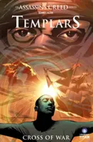 Assassin's Creed: Templer Band 2: Kreuz des Krieges - Assassin's Creed: Templars Vol. 2: Cross of War