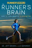 Runner's World: Das Gehirn des Läufers: Wie man klüger denkt, um besser zu laufen - Runner's World: The Runner's Brain: How to Think Smarter to Run Better