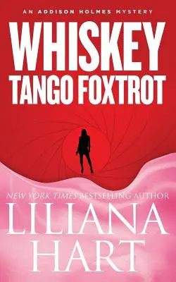 Whiskey Tango Foxtrot: Ein Addison Holmes-Krimi - Whiskey Tango Foxtrot: An Addison Holmes Mystery