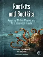 Rootkits und Bootkits: Umkehrung moderner Malware und Bedrohungen der nächsten Generation - Rootkits and Bootkits: Reversing Modern Malware and Next Generation Threats