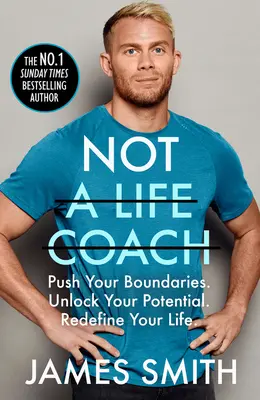 Kein Life Coach: Überschreiten Sie Ihre Grenzen. Entfesseln Sie Ihr Potenzial. Definieren Sie Ihr Leben neu. - Not a Life Coach: Push Your Boundaries. Unlock Your Potential. Redefine Your Life.