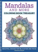 Mandalas und mehr Malbuch-Schatzkammer: Wunderschöne Designs für Entspannung und Konzentration - Mandalas and More Coloring Book Treasury: Beautiful Designs for Relaxation and Focus