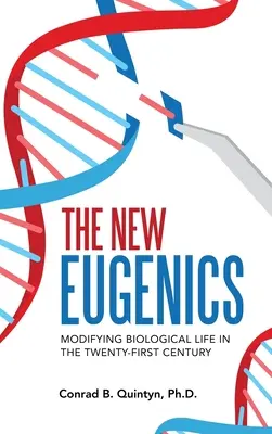 Die neue Eugenik: Die Veränderung des biologischen Lebens im einundzwanzigsten Jahrhundert - The New Eugenics: Modifying Biological Life in the Twenty-First Century