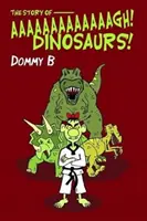 Die Geschichte von Aaaaaaaaaaaaaaagh Dinosaurier! - Story of  Aaaaaaaaaaaaagh Dinosaurs!