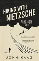 Wandern mit Nietzsche - Werde, der du bist - Hiking with Nietzsche - Becoming Who You Are