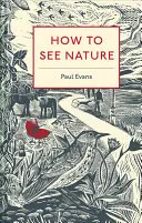 Wie man die Natur sehen kann - How to See Nature