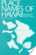 Ortsnamen von Hawaii: Überarbeitete und erweiterte Ausgabe - Place Names of Hawaii: Revised and Expanded Edition