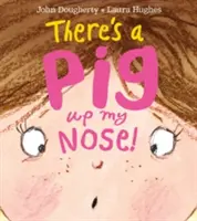 Ich habe ein Schwein in der Nase! - There's a Pig Up My Nose!