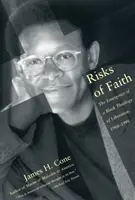 Das Risiko des Glaubens: Die Entstehung einer schwarzen Theologie der Befreiung, 1968-1998 - Risks of Faith: The Emergence of a Black Theology of Liberation, 1968-1998