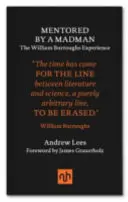 Von einem Verrückten als Mentor betreut: Das William-Burroughs-Experiment - Mentored by a Madman: The William Burroughs Experiment