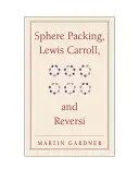 Sphärenpackung, Lewis Carroll und Reversi - Sphere Packing, Lewis Carroll, and Reversi