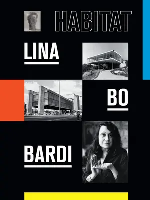 Lina Bo Bardi: Lebensraum - Lina Bo Bardi: Habitat