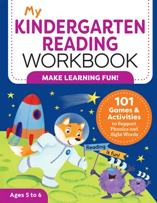 Mein Kindergarten-Lese-Arbeitsbuch: 101 Spiele und Aktivitäten zur Förderung der Phonetik und des Wortschatzes - My Kindergarten Reading Workbook: 101 Games and Activities to Support Phonics and Sight Words