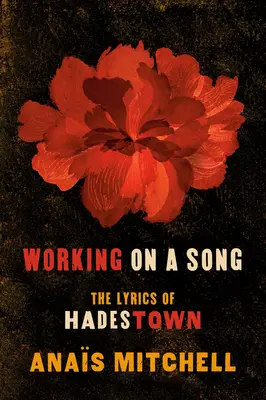 Arbeiten an einem Lied: Die Liedtexte von Hadestown - Working on a Song: The Lyrics of Hadestown