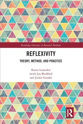 Reflexivität: Theorie, Methode und Praxis - Reflexivity: Theory, Method, and Practice