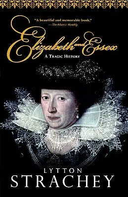 Elisabeth und Essex: Eine tragische Geschichte - Elizabeth and Essex: A Tragic History