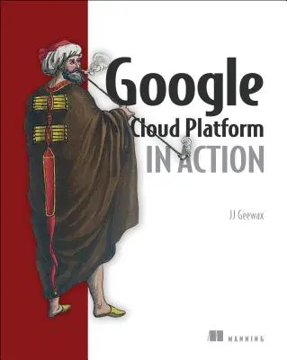 Google Cloud-Plattform in Aktion - Google Cloud Platform in Action