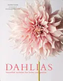 Dahlien: Schöne Sorten für Haus und Garten - Dahlias: Beautiful Varieties for Home & Garden