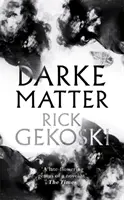 Darke Matter - Ein Roman - Darke Matter - A Novel