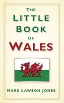 Das kleine Buch von Wales - The Little Book of Wales