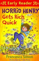 Horrid Henry Frühlesebuch: Horrid Henry wird schnell reich - Buch 5 - Horrid Henry Early Reader: Horrid Henry Gets Rich Quick - Book 5