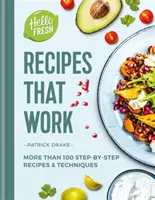 HelloFresh Recipes that Work - Mehr als 100 Schritt-für-Schritt-Rezepte und Techniken - HelloFresh Recipes that Work - More than 100 step-by-step recipes & techniques