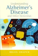 Die Alzheimer-Krankheit und andere Demenzerkrankungen verstehen - Understanding Alzheimer's Disease and Other Dementias