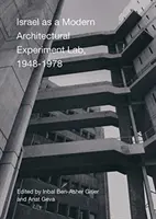 Israel als modernes architektonisches Experimentierfeld, 1948-1978 - Israel as a Modern Architectural Experimental Lab, 1948-1978