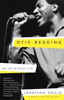 Otis Redding: Ein unvollendetes Leben - Otis Redding: An Unfinished Life