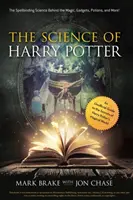 Die Wissenschaft von Harry Potter: Die faszinierende Wissenschaft hinter der Magie, den Gadgets, den Tränken und mehr! - The Science of Harry Potter: The Spellbinding Science Behind the Magic, Gadgets, Potions, and More!