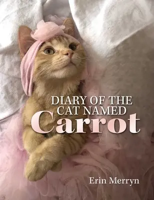 Tagebuch einer Katze namens Karotte - Diary of the Cat Named Carrot